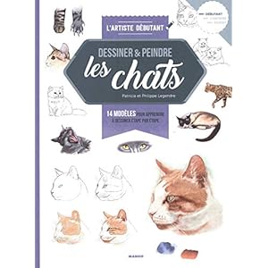 Dessiner & peindre les chats - 14 modèles pour apprendre à dessiner étape par étape