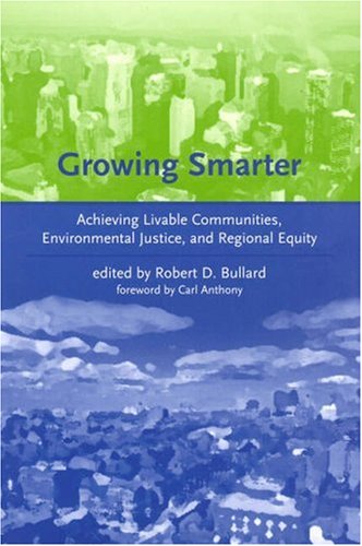 Growing Smarter: Achieving Livable Communities, Environmental Justice, and Regional Equity (Urban an