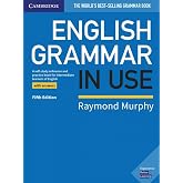 English Grammar in Use: Book with Answers A Self-study Reference and Practice Book for Intermediate Learners of English