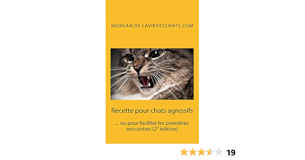 Recette Pour Chats Agressifs Ou Pour Faciliter Les Premieres Rencontres 2 Edition Ebook Morgan Laviedeschats Com Amazon Fr Livres Recette Pour Chats Agressifs Ou Pour Faciliter Les Premieres Rencontres 2 Edition Ebook Morgan Laviedeschats Com Amazon Fr Livres