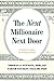 The Next Millionaire Next Door: The Secrets of America's Wealthy in the 21st Century by 