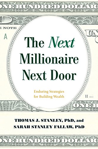 The Next Millionaire Next Door: The Secrets of America's Wealthy in the 21st Century