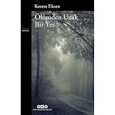 &Ouml;l&uuml;mden Uzak Bir Yer