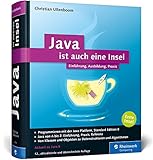 Java ist auch eine Insel: Programmieren lernen mit dem Standardwerk für Java-Entwickler, aktuell zu Java 8. Ausgabe 2016 by 