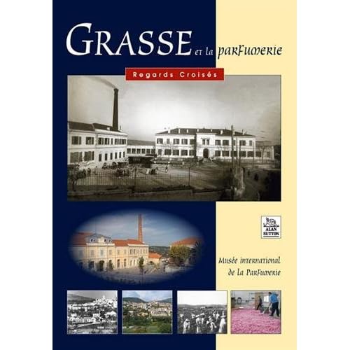 Grasse et la parfumerie