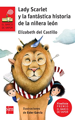 Lady Scarlet y la fantástica historia de la niñera león: 220 (El Barco de Vapor Roja)