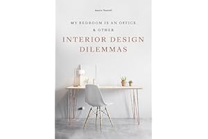 My Bedroom is an Office: & Other Interior Design Dilemmas
