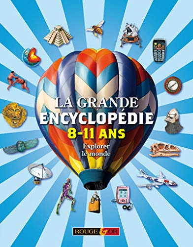 La grande encyclopédie 8-11 ans La grande encyclopédie 8-11 ans