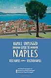 Image de Napoli Unplugged Guide to Naples: Visit Naples, Discover Napoli