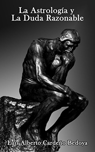 La Astrología y la Duda Razonable por Luis Alberto Cardeño Bedoya