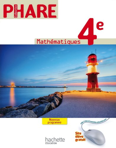 Download Phare Mathématiques 4e - Livre élève Grand format - Edition 2011 Download Phare Mathématiques 4e - Livre élève Grand format - Edition 2011