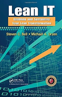 Lean IT: Enabling and Sustaining Your Lean Transformation.