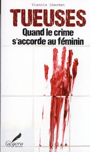 couverture de : Tueuses, quand le crime s'accorde au f&eacute;minin