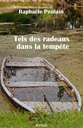 couverture de : Tels des radeaux dans la temp&ecirc;te