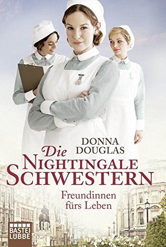Download Die Nightingale-Schwestern: Freundinnen fürs Leben. Roman (Nightingales-Reihe, Band 1) Download Die Nightingale-Schwestern: Freundinnen fürs Leben. Roman (Nightingales-Reihe, Band 1)