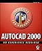 AutoCAD 2000: No Experience Required by 