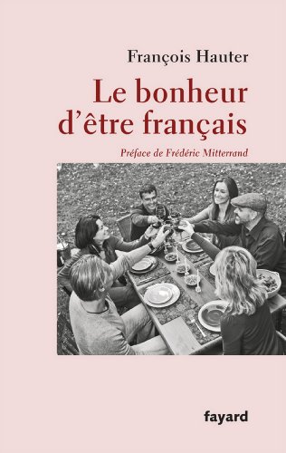 Download Le bonheur d'être français (Documents) Download Le bonheur d'être français (Documents)