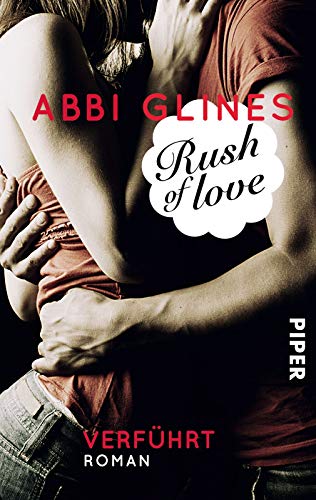 Rush of Love - Verführt: Roman (Rosemary Beach, Band 1)