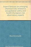 Image de Expert Forecast on Emerging Chemical Risks Related to Occupational Safety and Health