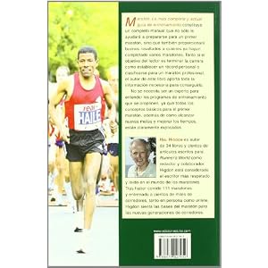 Maratón. La Más Completa y Actual Guía de Entrenamiento.