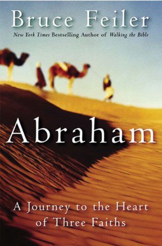 Abraham: A Journey to the Heart of Three Faiths (English Edition) livre