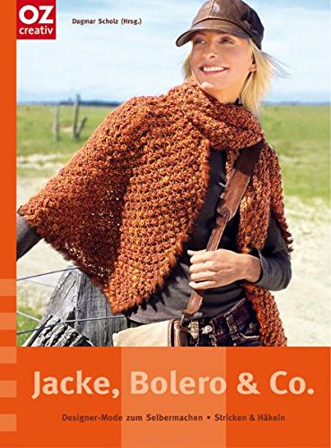 Download Jacke, Bolero & Co: Designer-Mode zum Selbermachen - Stricken & Häkeln