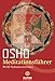 Meditationsführer: Mit 60 Meditationstechniken by 