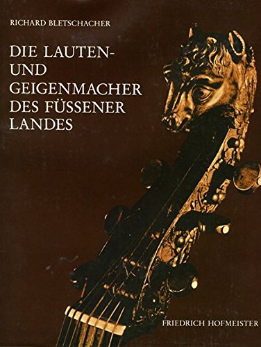 Download Die Lauten- und Geigenmacher des Füssener Landes Download Die Lauten- und Geigenmacher des Füssener Landes