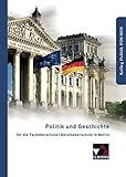 Politik und Geschichte FOS/BOS Berlin: für die Fachoberschule / Berufsoberschule in Berlin by 