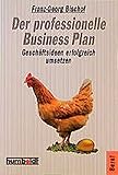 Der professionelle Business Plan. Geschäftsideen erfolgreich umsetzen by 