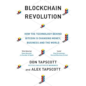 Blockchain Revolution: How the Technology Behind Bitcoin Is Changing Money, Business