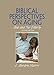 Biblical Perspectives on Aging: God and the Elderly, Second Edition (English Edition) by J. Gordon Harris
