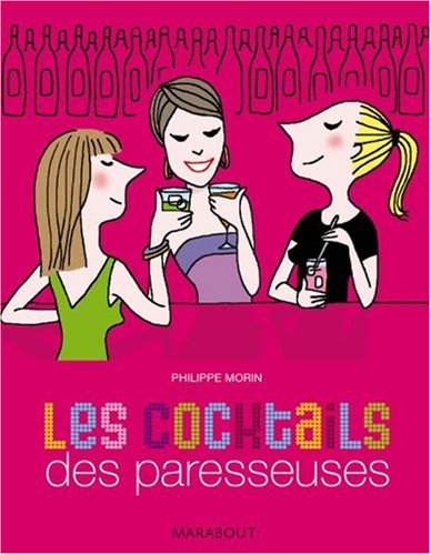 Les cocktails des paresseuses francais Les cocktails des paresseuses francais