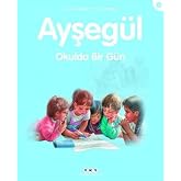 Ayşeg&uuml;l - Okulda Bir G&uuml;n
