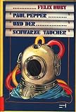 Cover zum Buch Paul Pepper und der schwarze Taucher
