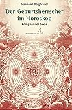 Der Geburtsherrscher im Horoskop: Kompass der Seele (Standardwerke der Astrologie) by 