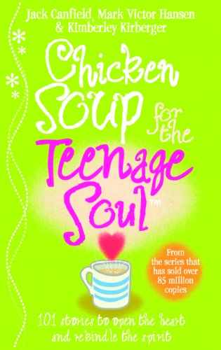 Chicken Soup For The Teenage Soul: Stories of Life, Love and Learning (English Edition) livre