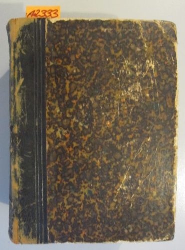 Technologisches Wörterbuch in deutscher, französischer und englischer Sprache. Erster, zweiter und dritter Band. (Deutsch-Französisch-Englisch in einem Buch)