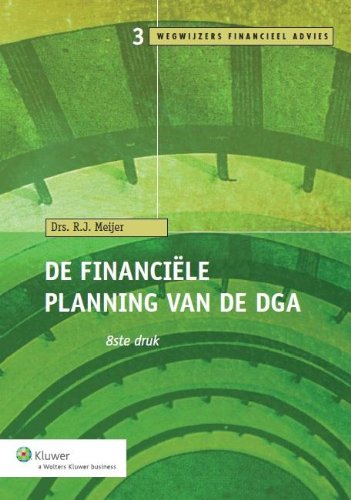 Preisvergleich Produktbild De financiele planning van de dga (Wegwijzers Financieel Advies, Band 3)