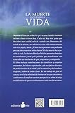 Image de La muerte hace posible la vida/ Death Makes Life Possible: Perspectivas Revolucionarias Sobre La Vida, La Muerte Y La Continuaction De La Consciencia