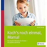 Die Besten Gerichte Fur Ihr Schulkind Uber 140 Rezepte Die Kindergarten Und Schulkindern Wirklich Schmecken Amazon De Iburg Anne Bucher