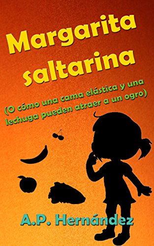 Margarita saltarina (o cómo una cama elástica y una lechuga pueden ...