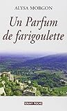 PARFUM DE FARIGOULETTE - 73