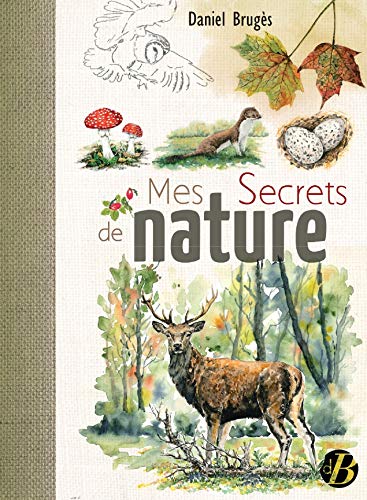Télécharger Mes secrets de nature PDF