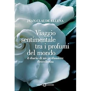 Viaggio sentimentale tra i profumi del mondo