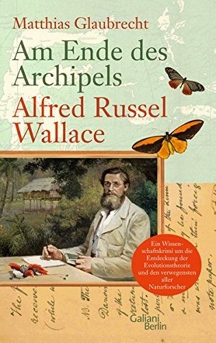 Download Am Ende des Archipels - Alfred Russel Wallace Download Am Ende des Archipels - Alfred Russel Wallace