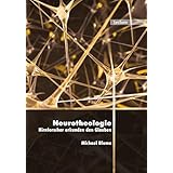 Neurotheologie - Hirnforscher erkunden den Glauben