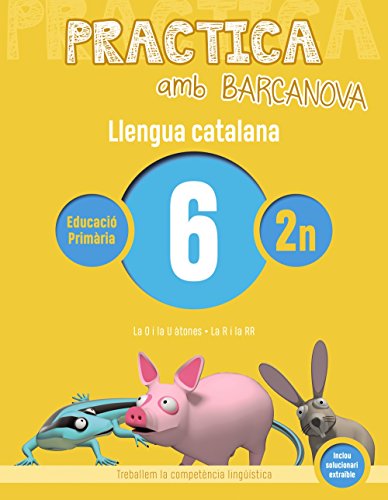 Practica amb barcanova 6 llengua catalana: la o i la u àtones la r i la rr (materials educatius - material complementa