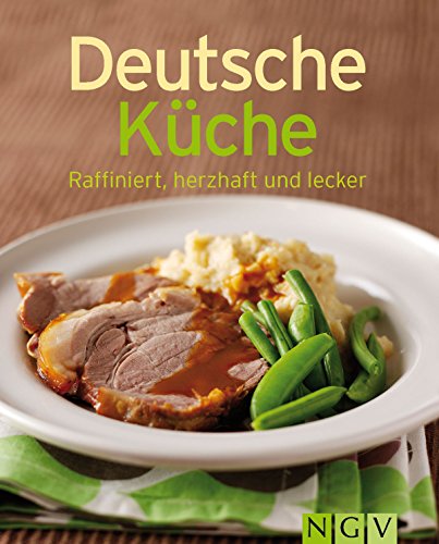 Download Deutsche Küche: Unsere 100 besten Rezepte in einem Kochbuch Download Deutsche Küche: Unsere 100 besten Rezepte in einem Kochbuch