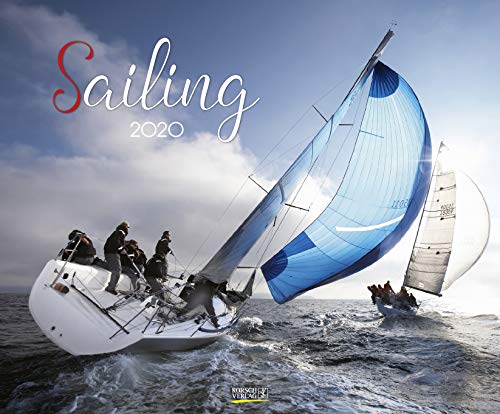 Sailing 2020: Segelkalender und Naturkalender über den Sport des Segelns. PhotoArt Kalender. Quer-format: 55 x 45,5 cm
